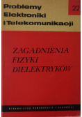 Zagadnienia fizyki dielektryków
