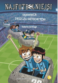 Najfutbolniejsi 9 Tajemnica deszczu meteorytów