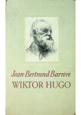 Wiktor Hugo człowiek i dzieło