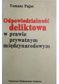 Odpowiedzialność deliktowa w prawie prywatnym międzynarodowym