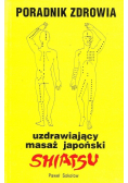 Poradnik zdrowia Uzdrawiający masaż japoński