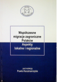Współczesne migracje zagraniczne Polaków Aspekty lokalne i regionalne