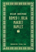 Romeo i Julia Makbet Hamlet