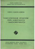 Funkcjonowanie społeczne osób agresywnych i samoagresywnych