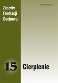 Zeszyty Formacji Duchowej Nr 15 / 01 Cierpienie