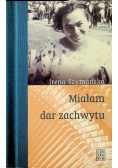 Miałam dar zachwytu
