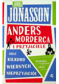 Anders morderca i przyjaciele oraz kilkoro wiernych nieprzyjaciół