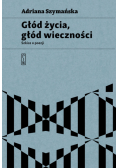 Głód życia, głód wieczności