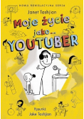Moje życie jako YOUTUBER