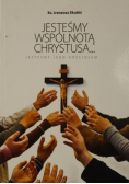 Jesteśmy wspólnotą Chrystusa