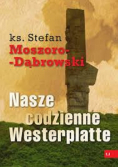 Nasze codzienne Westerplatte Tom II