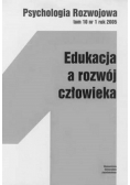 Psychologia rozwojowa Tom 10 Nr 1 / 05  Edukacja a rozwój człowieka
