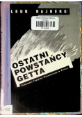 Ostatni powstańcy getta