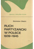 Ruch partyzancki w Polsce 1939 - 1945