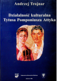Działalność kulturalna Tytusa Pomponiusza Attyka