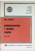 Metaloznawstwo I Obróbka Cieplna