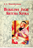 Burzliwe życie Artura Szyka