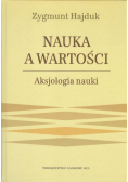 Nauka a wartości Aksjologia nauki