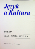 Język a kultura Tom 19 Czas Język Kultura