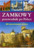 Zamkowy przewodnik po Polsce