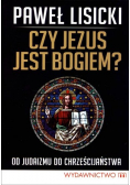 Czy Jezus jest Bogiem