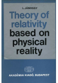 Theory of relativity based on physical reality