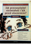 Jak przezwyciężyć nieśmiałość i lęk przed otoczeniem