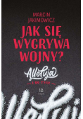 Jak się wygrywa wojny? Alleluja i do tyłu!
