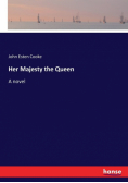 Her Majesty the Queen