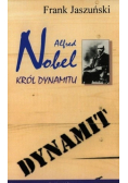 Alfred Nobel król dynamitu