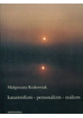 Katastrofizm - personalizm - realizm