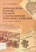 Doświadczenia wojenne Polaków a kształtowanie tożsamości etnicznej