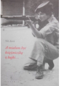 A miałam być księżniczką z bajki
