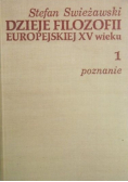 Dzieje filozofii europejskiej XV wieku Tom 1