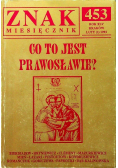 Znak miesięcznik 453 Co to jest prawosławie