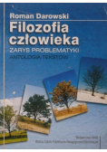 Filozofia człowieka Zarys problematyki antologia tekstów