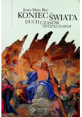 Koniec świata Duch czasów ostatecznych