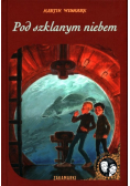 Pod szklanym niebem