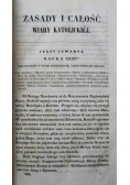 Zasady i całość wiary katolickiej 5 tomów ok 1855 r.
