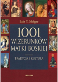 1001 wizerunków Matki Boskiej Kultura i tradycja