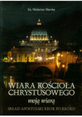 Słomka Walerian - Wiara Kościoła Chrystusowego moją wiarą