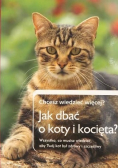 Jak dbać o koty i kocięta