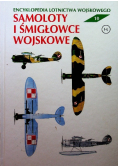 Encyklopedia lotnictwa wojskowego Tom 18 Samoloty i śmigłowce wojskowe