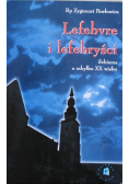 Lefebvre i lefebryści Schizma u schyłku XX wieku