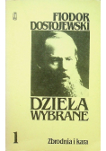 Dostojewski Dzieła wybrane 1 Zbrodnia i kara