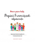 Dzieci piszą listy Papież Franciszek odpowiada