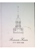 Akademicki Szczecin XVI - XXI wiek