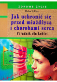 Jak uchronić się przed miażdżycą i chorobami serca