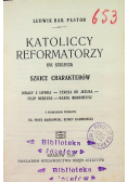 Katoliccy reformatorzy XVI stulecia 1924 r.