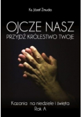 Ojcze Nasz Przyjdź Królestwo Twoje